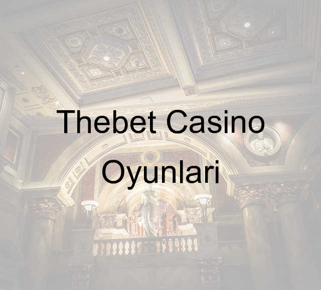 Thebet casino oyunları