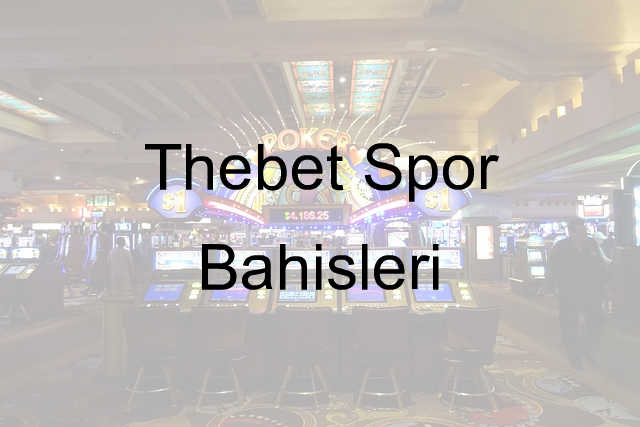 Thebet spor bahisleri